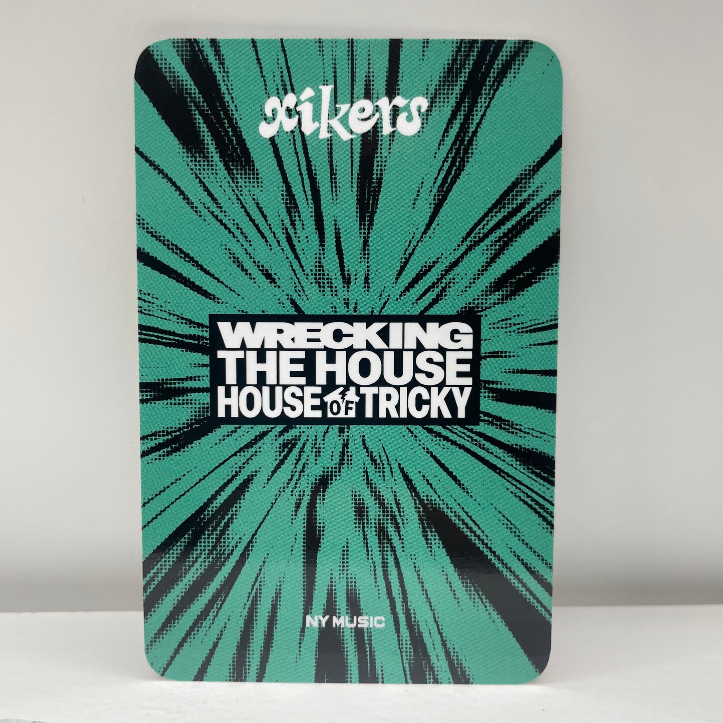 xikers HOUSE OF TRICKY : WRECKING THE HOUSE NY MUSIC トレカ
